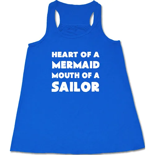 Heart Of A Mermaid Mouth Of A Sailor Shirt